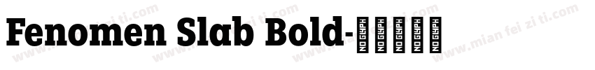 Fenomen Slab Bold字体转换